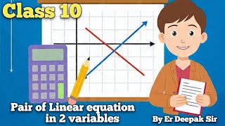 #pair of Linear equation in 2 variables #Chapter3class10th #Maths ||By Er Deepak Sir