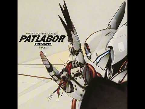 Kenji Kawai — 13. Storming In - Patlabor the Movie Soundtrack (Kenji Kawai)