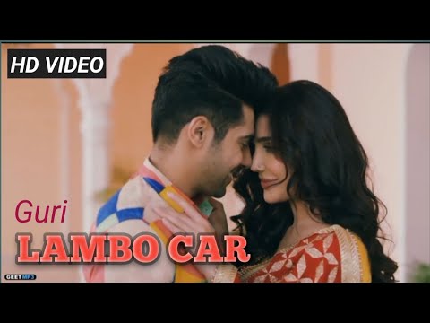 Lambo Car  Guri  Full video  Neha Sharma  Latest Panjabi Song 2020 Desi Hits