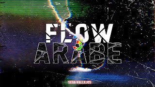 🎶FLOW ARABE 3🎶 😈SEBA VALLEJOS😈