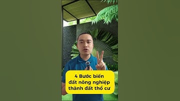 4 bước biến đất nông nghiệp thành đất thổ cư  #taidautu #batdongsan #luatdatdai #luatdatdai2024