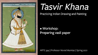 Tasvir Khana, Workshop 2: Preparing vasli paper