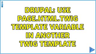 Drupal: Use page.html.twig template variable in another twig template
