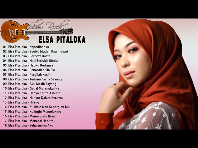 Elsa Pitaloka Full Album Terbaru 2021 Terpopuler - Haruskah Aku Mati, Seharusnya Aku, Berbeza Kasta class=
