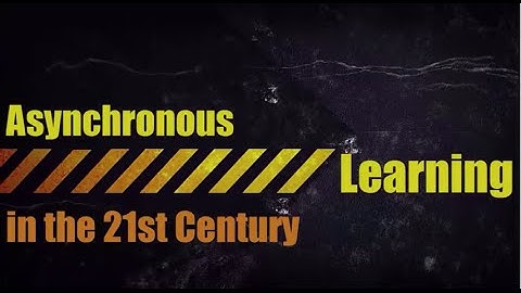 Asynchronous Learning - Flipping the Classroom