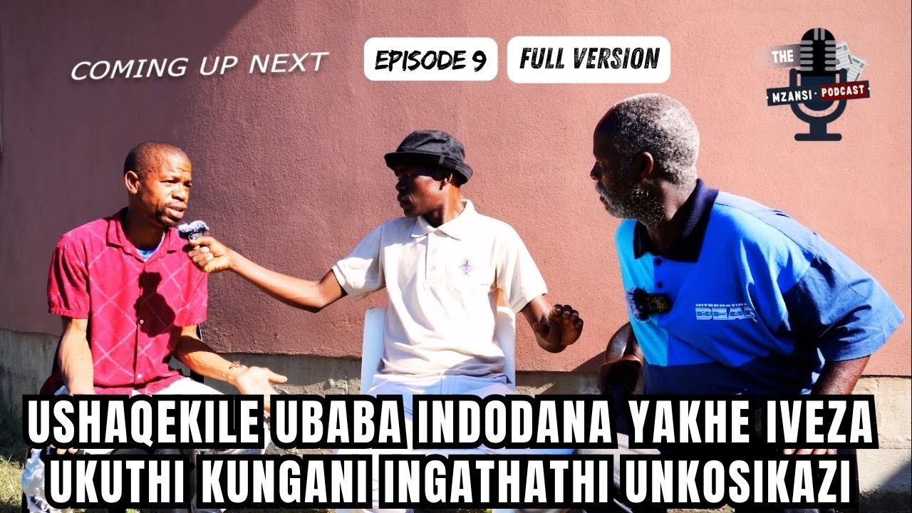 Episode 9 -full version - Ushaqekile ubaba indodana yakhe iveza ukuthi kungani ingathathi uNkosikazi