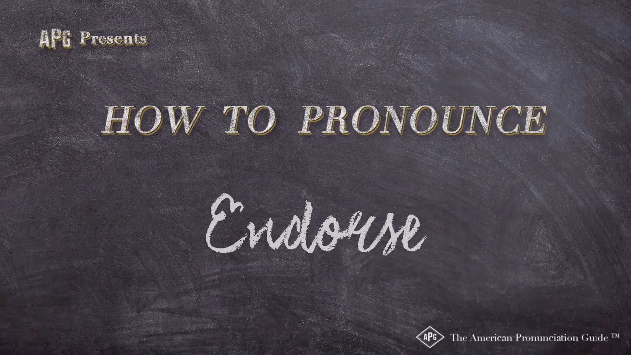How To Pronounce Endorse