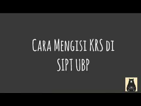 Cara Mengisi KRS di SIPT UBP Karawang