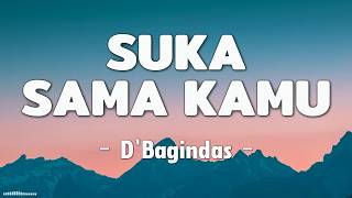 Suka Sama Kamu Lirik | D'Bagindas - Lagu Pop Melayu Indonesia Penuh Cinta & Perasaan