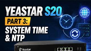 Yeastar S20 Setup  Part 3 – Configure System Time
