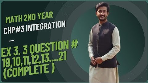 Integration 2nd year chapter#3 || Exercise 3.3 Question #9,10...21 Math part 2 || 12th math ex 3.3 