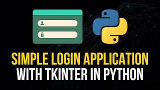 Simple Login Application - Tkinter Python