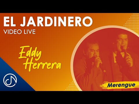 Eddy Herrera – El Jardinero – Republica Dominicana [LIVE]