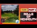 THE ROLLS OF MONMOUTH - COURSE VLOG - PART 1