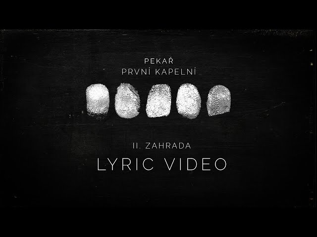 Pekař - Zahrada (OFFICIAL LYRIC VIDEO)