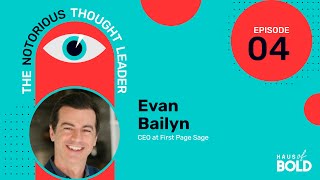 Creating the Best Content on the Internet with Evan Bailyn