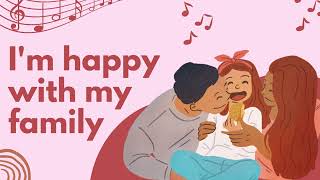 I'm happy with my family - Cheerful Children's Songs