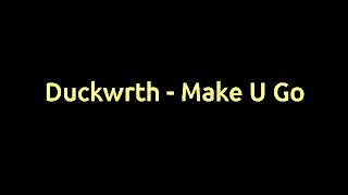 Duckwrth - Make U Go Instrumental Karaoke with backing vocals
