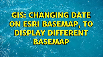 GIS: Changing date on ESRI Basemap, to display different basemap (2 Solutions!!)