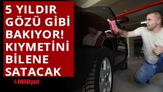 5 yıldır gözü gibi bakıyor! Kıymetini bilene satacak