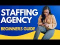 How to start a staffing agency in 2023 beginners full stepbystep guide