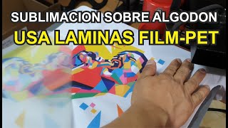 🔴EXCELENTE ALTERNATIVA SUBLIMA SOBRE ALGODON - USO LAMINAS FILM &quot;NO NECESITA MOJAR&quot; 🔴