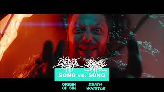 CHELSEA GRIN Origin of Sin vs SIGNS OF THE SWARM Death Whistle