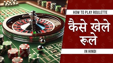How to play Roulette in Hindi | Roulette for Beginners | Understanding Casino Games