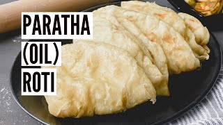 Paratha (Oil) Roti | Now You're Cooking