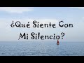 🤐¿Que Siente Con Mi Silencio?🤐 Tarot Interactivo Amor Expareja Persona Especial