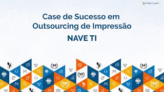 Case de Sucesso em Outsourcing de Impressão: Nave TI