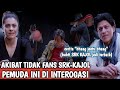 AKIBAT TIDAK FANS PADA SRK-KAJOL, PRIA INI DIBURU DAN DIINTEROGASI (bukti srk kajol jodi no 1)