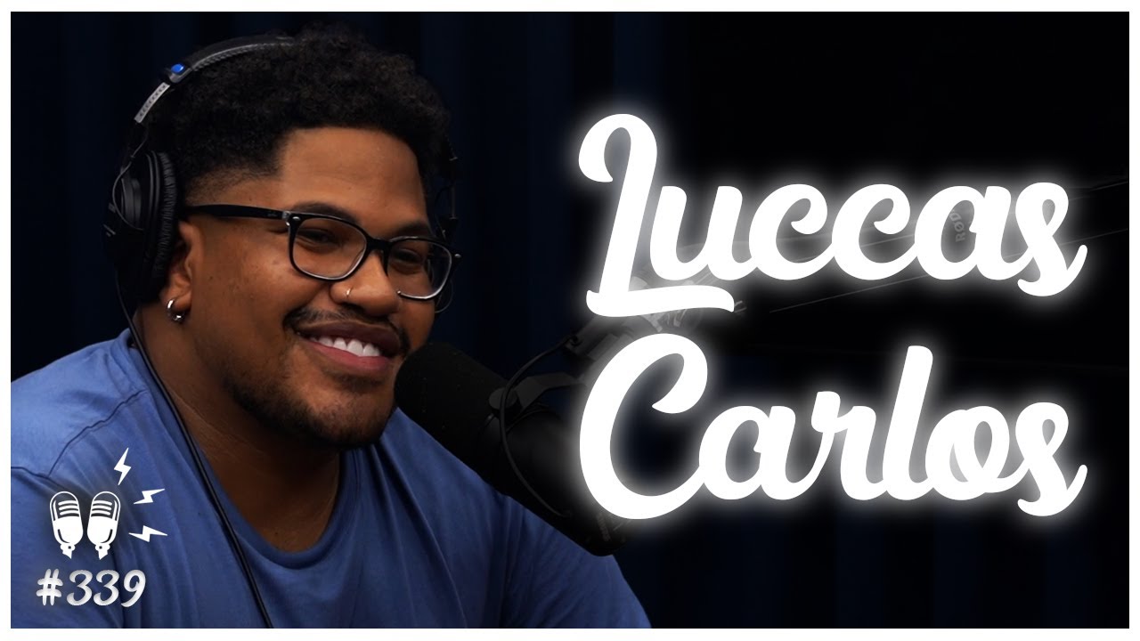 LUCCAS CARLOS – Flow Podcast #339