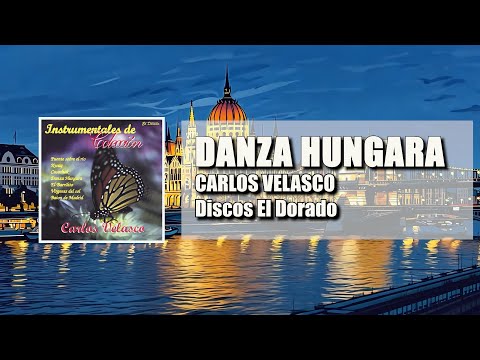 Discos El Dorado - Carlos Velasco - Danza Húngara