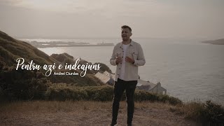 Andrei Ciurdas - Pentru azi e îndeajuns