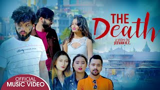 THE DEATH- New Nepali Adhunik Song by Jeevan KC - FT -Alex/Alina/Juna  2077/2020
