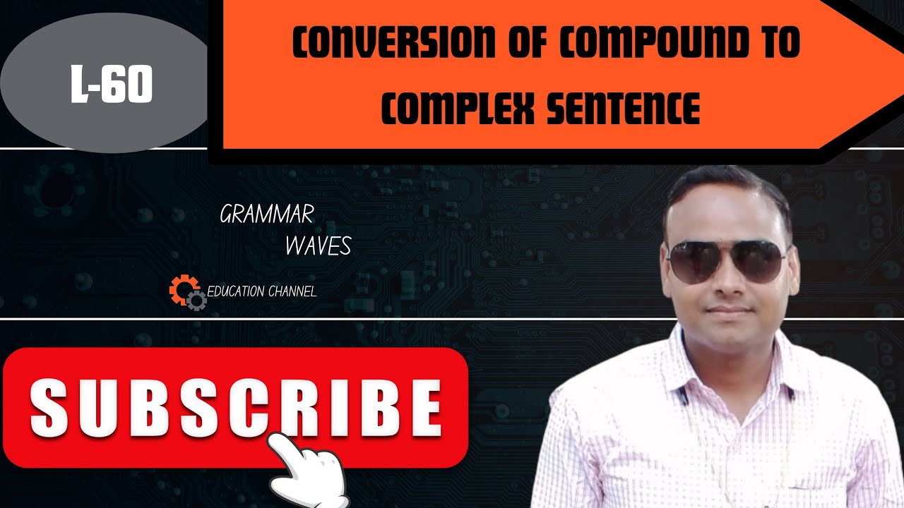 conversion of compound sentence into complex sentence//learn English ...