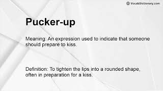 Pucker-up Meaning