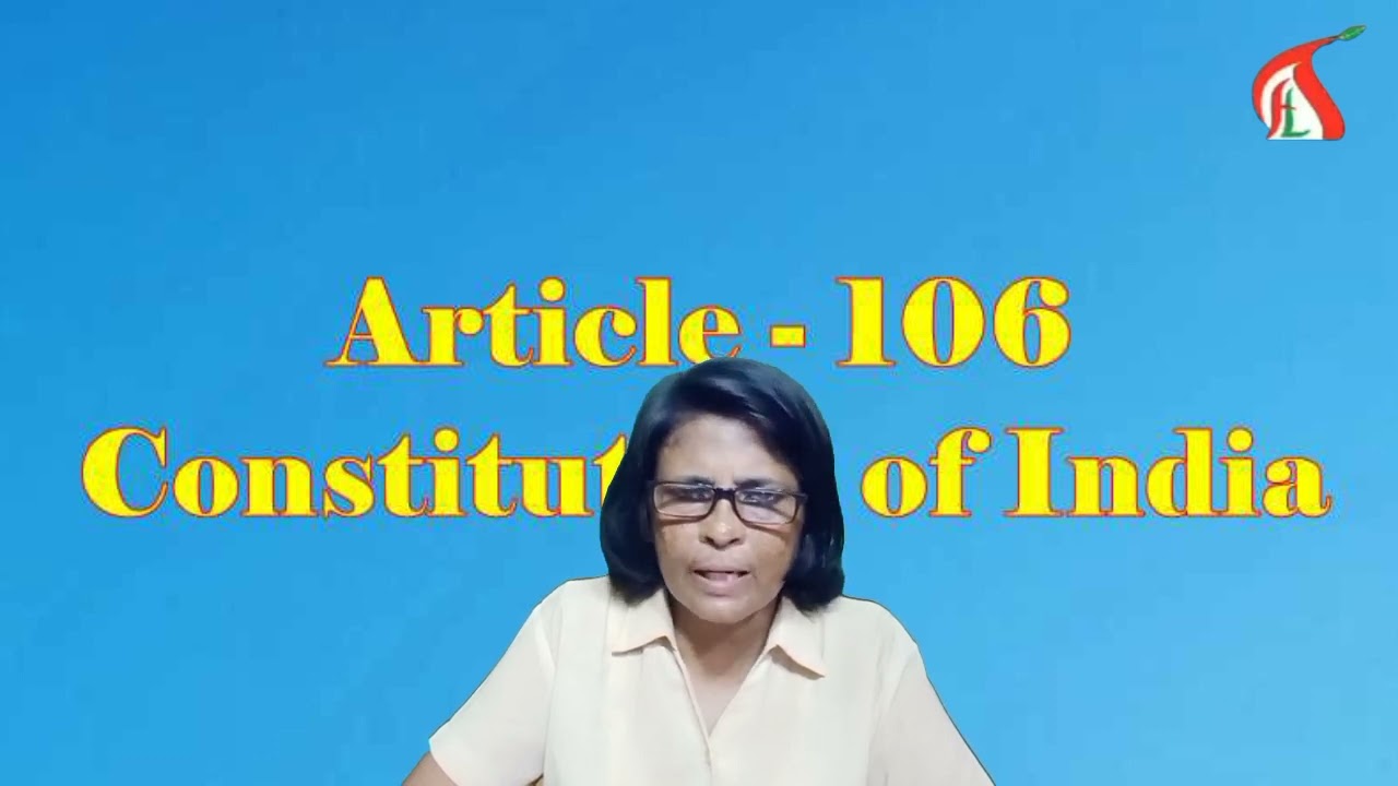 Article 106 Constitution Of India