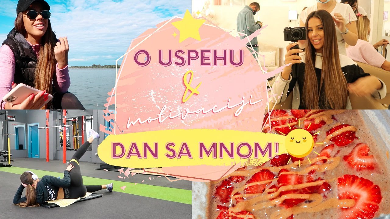 Vlog 🌟 O uspehu & motivaciji | Trening nogu 🏋🏽‍♀️ | Frizer + Svašta još!😋