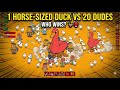 1 Horse-Sized Duck vs 20 Dudes. Who Wins? 🦆🥊