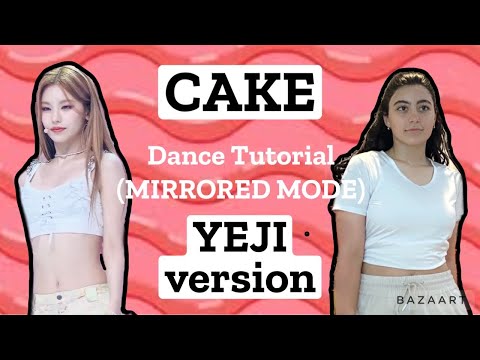 ITZY Cake- Dance Tutorial (YEJI version)