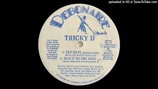 Tricky D - Take It To The Max (Dub)(Debonaire Records, Inc. 1988)