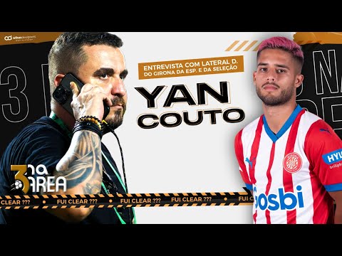 Entrevista Yan Couto - Lateral da seleção brasileira e do Girona da Espanha