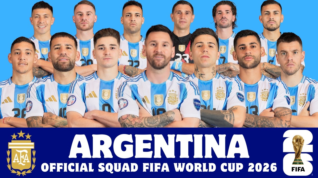 Argentina Official Squad For FIFA World Cup 2026 | Argentina