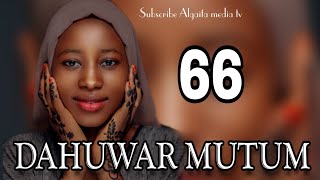 Dahuwar mutum Hausa Novel episode 66 #littafin #hausa #soyya #hausafil@Algaita Media Tv