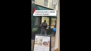 Famous London jewellers robbed in broad daylight Wealth