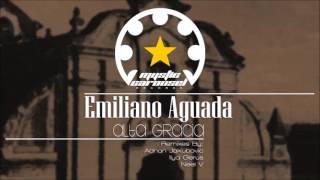 Emiliano Aguada - Alta Gracia (Adnan Jakubović Remix)
