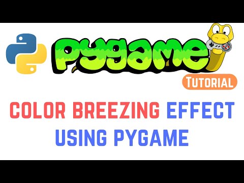 PyGame Tutorial For Beginners - Color Breezing | How to add color breezing effect using pygame?