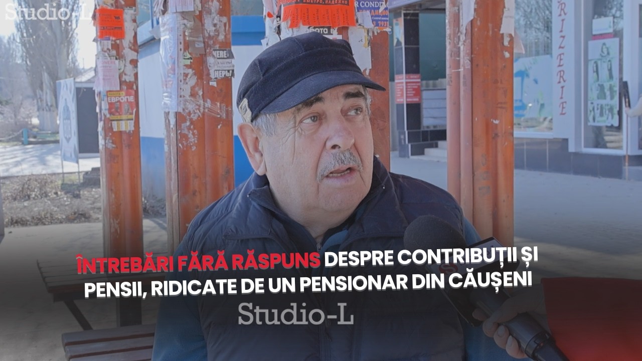 Întrebări fără răspuns despre contribuții și pensii, ridicate de un pensionar din Căușeni